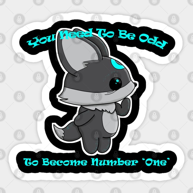 You have to be a little odd to be number 1 Fox Sticker by Wanderer Bat